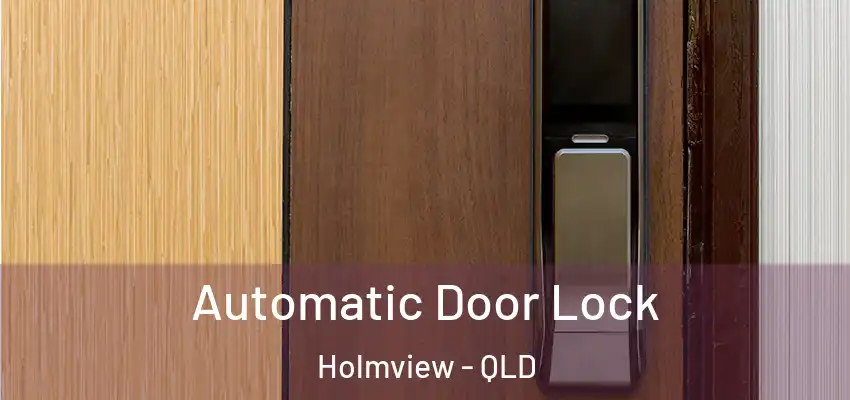  Automatic Door Lock Holmview - QLD