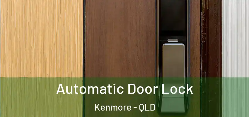  Automatic Door Lock Kenmore - QLD