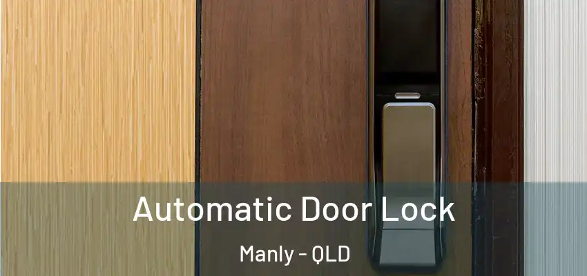  Automatic Door Lock Manly - QLD