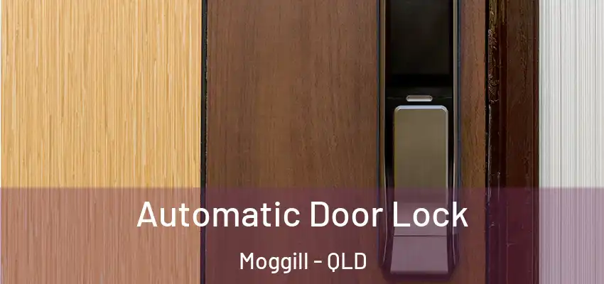  Automatic Door Lock Moggill - QLD