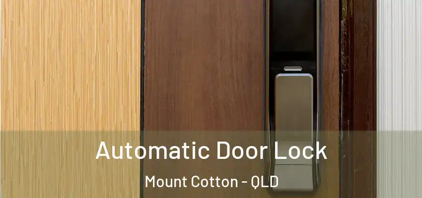  Automatic Door Lock Mount Cotton - QLD