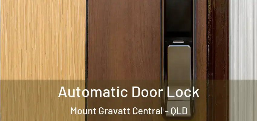  Automatic Door Lock Mount Gravatt Central - QLD