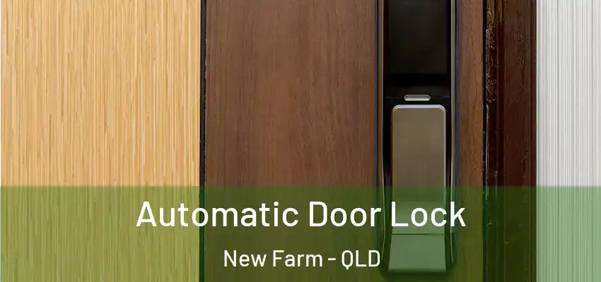  Automatic Door Lock New Farm - QLD