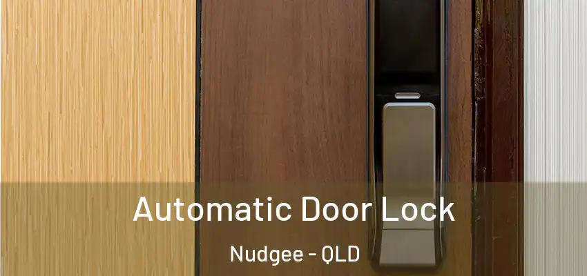  Automatic Door Lock Nudgee - QLD