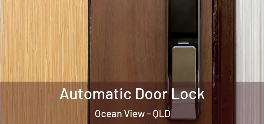  Automatic Door Lock Ocean View - QLD