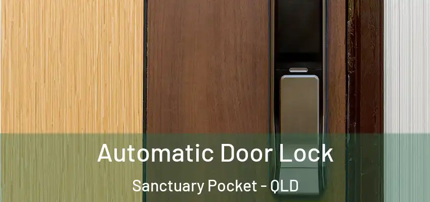  Automatic Door Lock Sanctuary Pocket - QLD