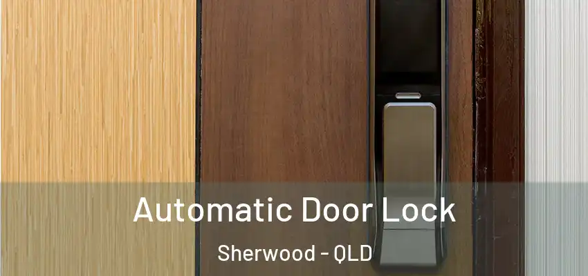  Automatic Door Lock Sherwood - QLD