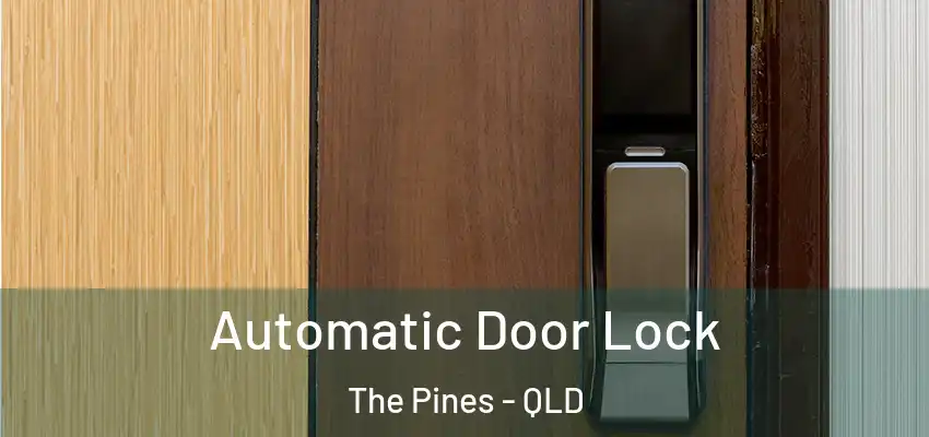  Automatic Door Lock The Pines - QLD