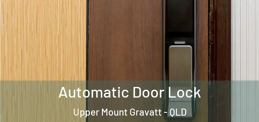  Automatic Door Lock Upper Mount Gravatt - QLD