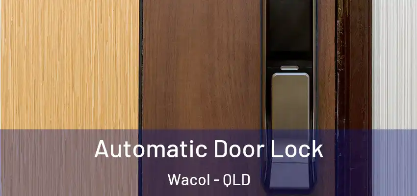 Automatic Door Lock Wacol - QLD