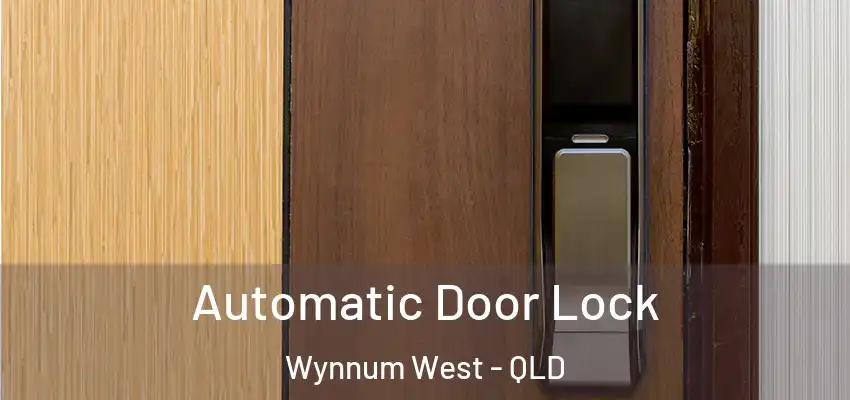  Automatic Door Lock Wynnum West - QLD