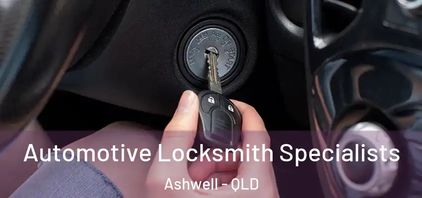  Automotive Locksmith Specialists Ashwell - QLD