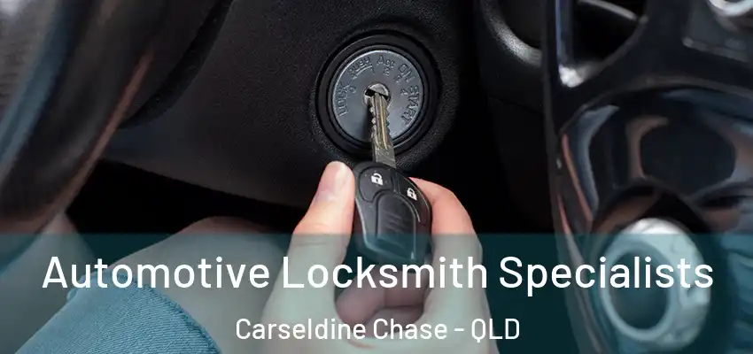 Automotive Locksmith Specialists Carseldine Chase - QLD