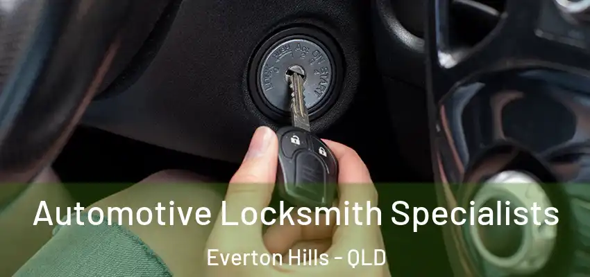 Automotive Locksmith Specialists Everton Hills - QLD