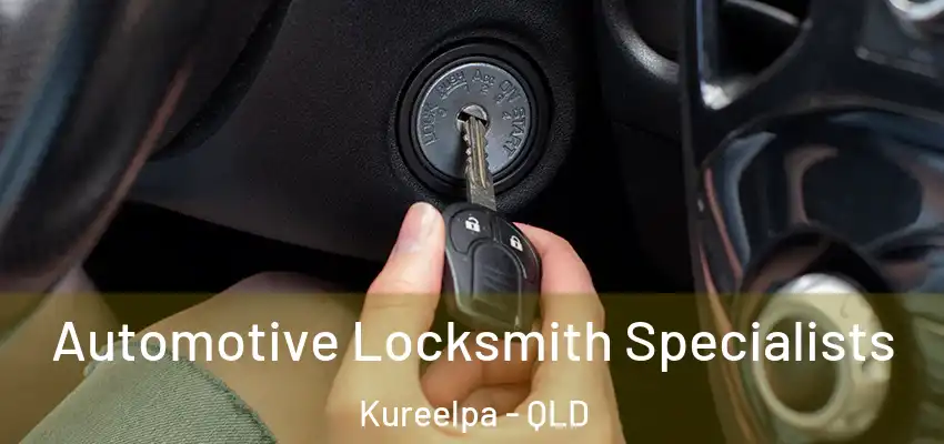 Automotive Locksmith Specialists Kureelpa - QLD