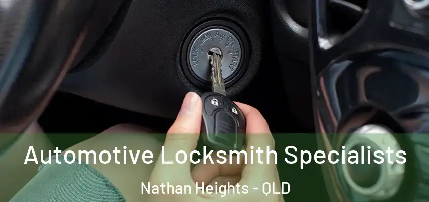 Automotive Locksmith Specialists Nathan Heights - QLD