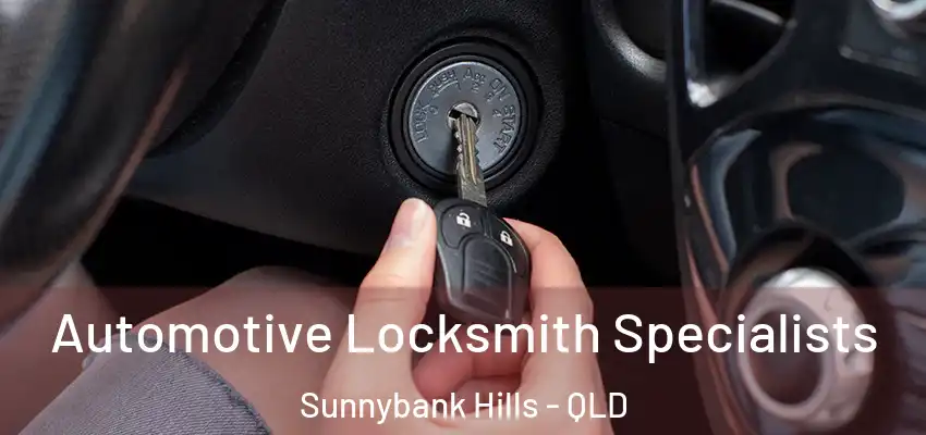 Automotive Locksmith Specialists Sunnybank Hills - QLD