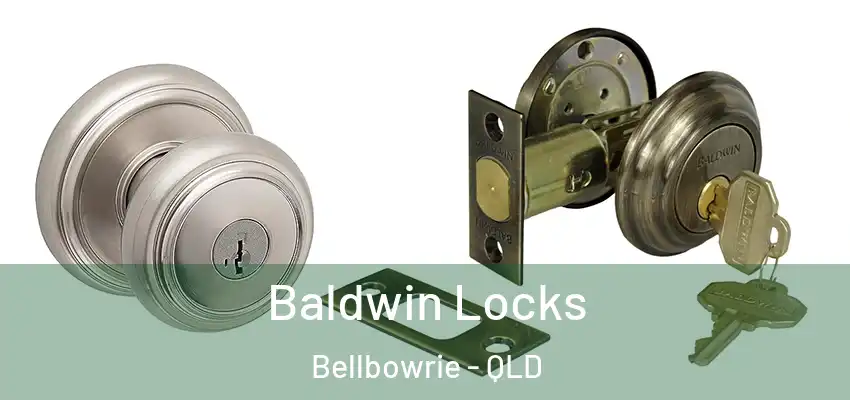 Baldwin Locks Bellbowrie - QLD