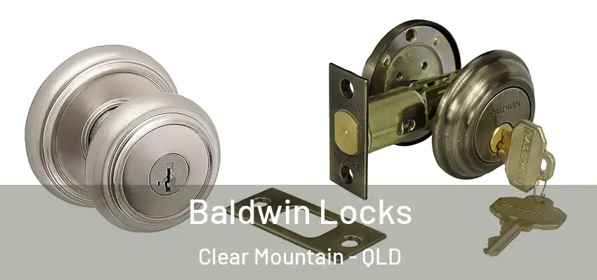 Baldwin Locks Clear Mountain - QLD
