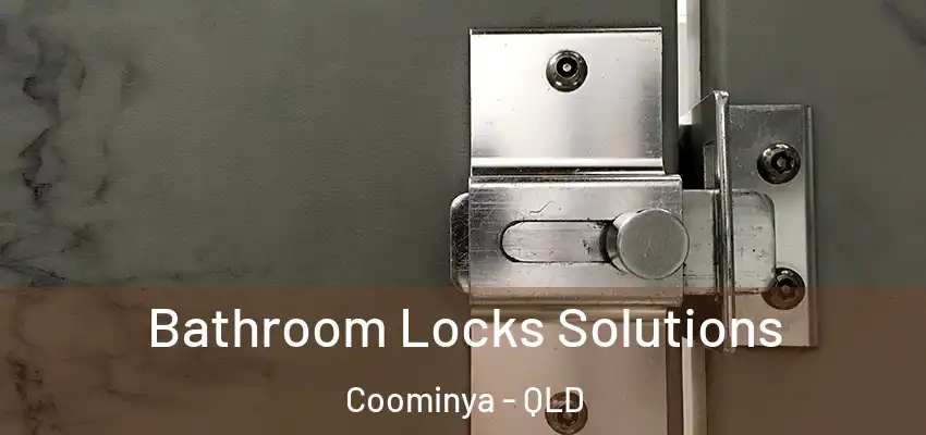 Bathroom Locks Solutions Coominya - QLD