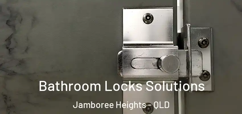  Bathroom Locks Solutions Jamboree Heights - QLD