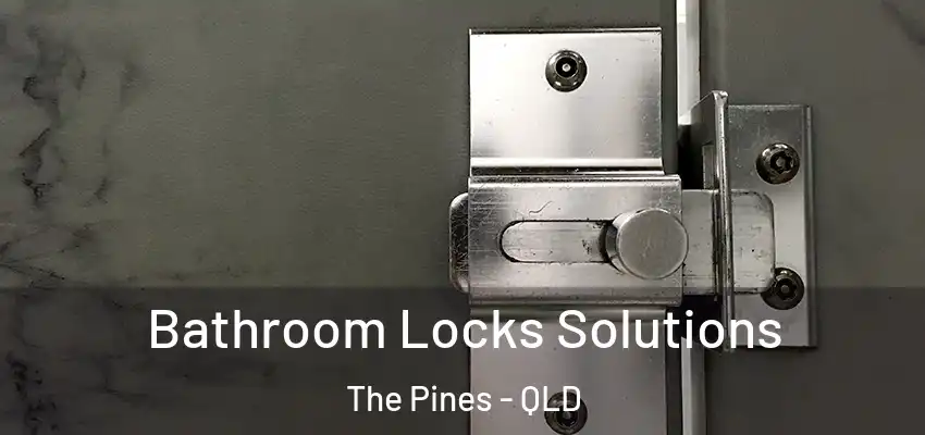  Bathroom Locks Solutions The Pines - QLD