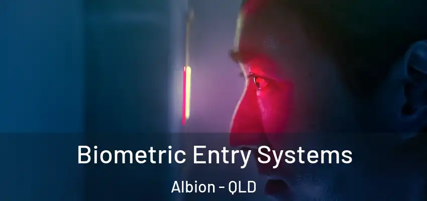 Biometric Entry Systems Albion - QLD