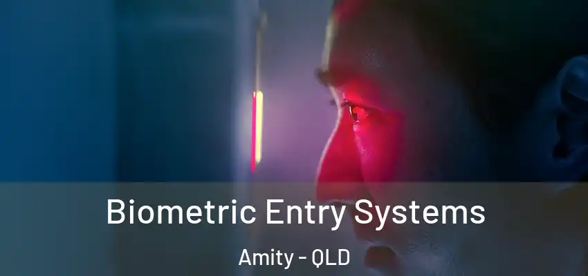 Biometric Entry Systems Amity - QLD