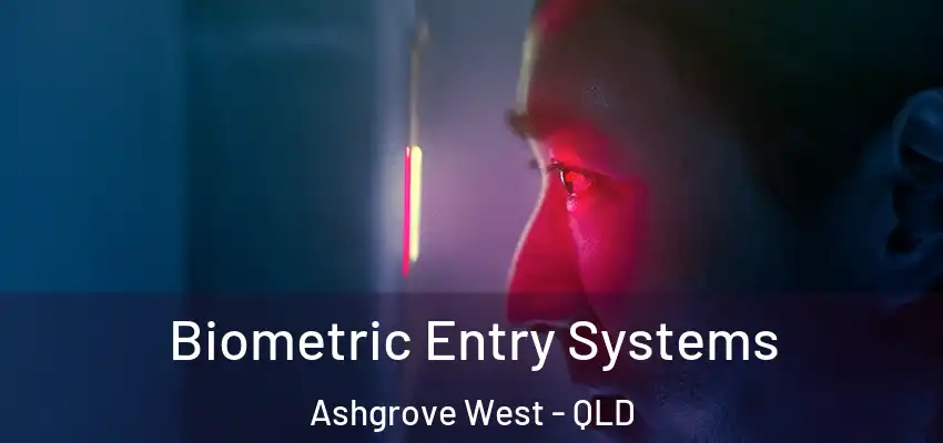  Biometric Entry Systems Ashgrove West - QLD