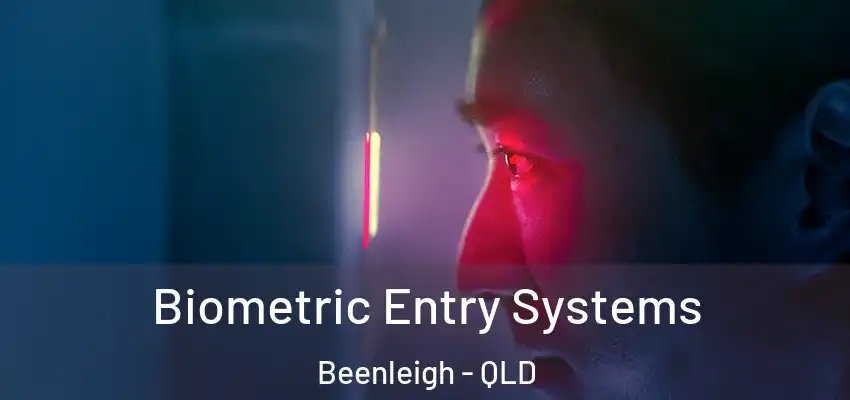 Biometric Entry Systems Beenleigh - QLD