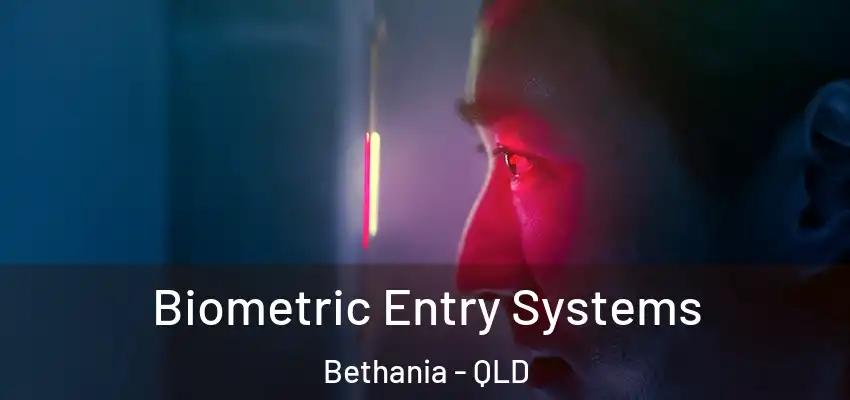 Biometric Entry Systems Bethania - QLD