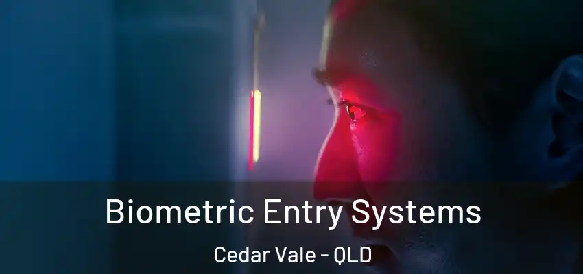  Biometric Entry Systems Cedar Vale - QLD