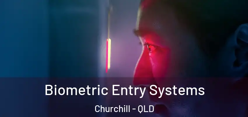  Biometric Entry Systems Churchill - QLD