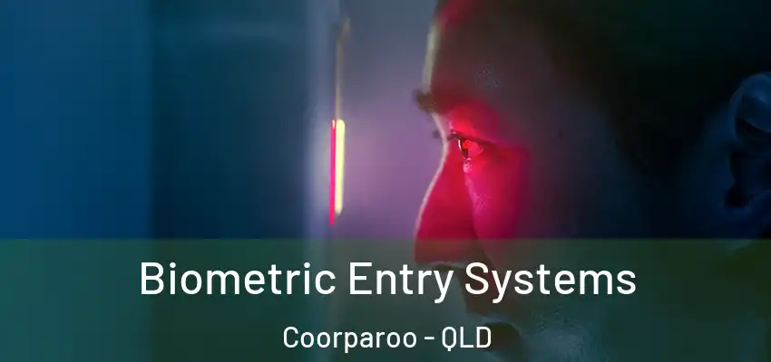 Biometric Entry Systems Coorparoo - QLD