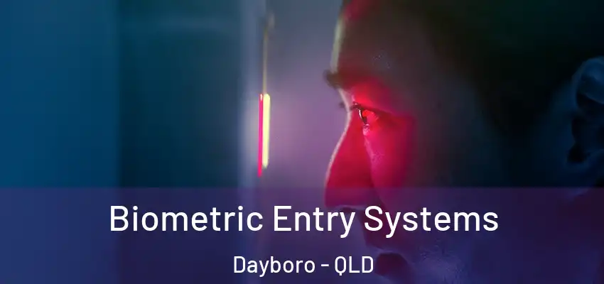 Biometric Entry Systems Dayboro - QLD