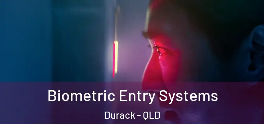  Biometric Entry Systems Durack - QLD