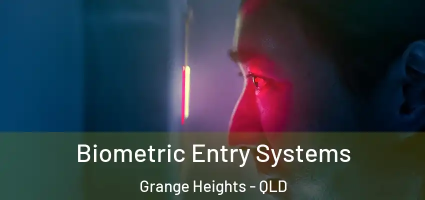 Biometric Entry Systems Grange Heights - QLD