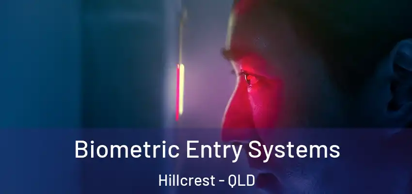 Biometric Entry Systems Hillcrest - QLD
