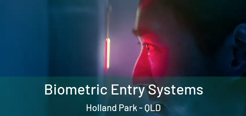 Biometric Entry Systems Holland Park - QLD