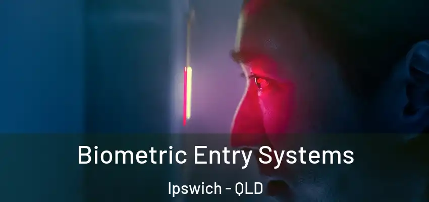  Biometric Entry Systems Ipswich - QLD