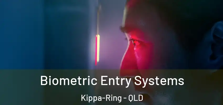 Biometric Entry Systems Kippa-Ring - QLD