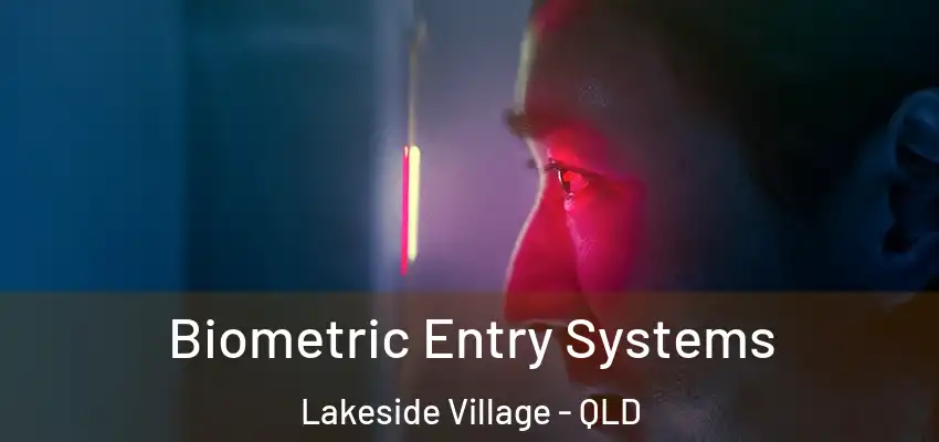  Biometric Entry Systems Lakeside Village - QLD