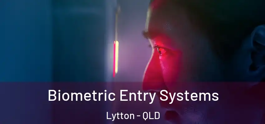  Biometric Entry Systems Lytton - QLD