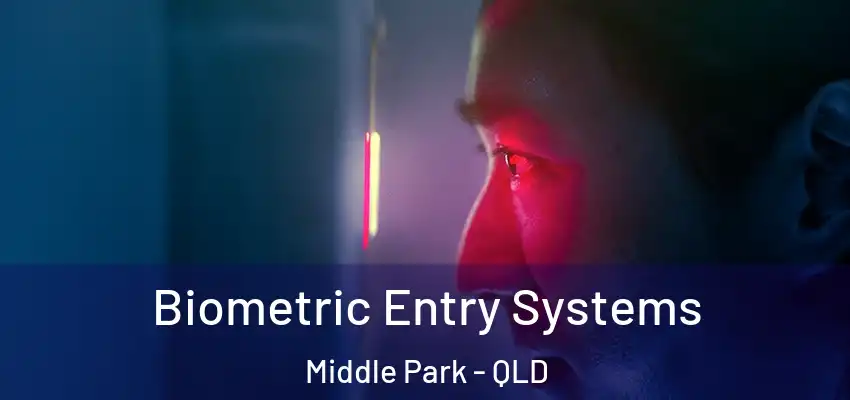  Biometric Entry Systems Middle Park - QLD