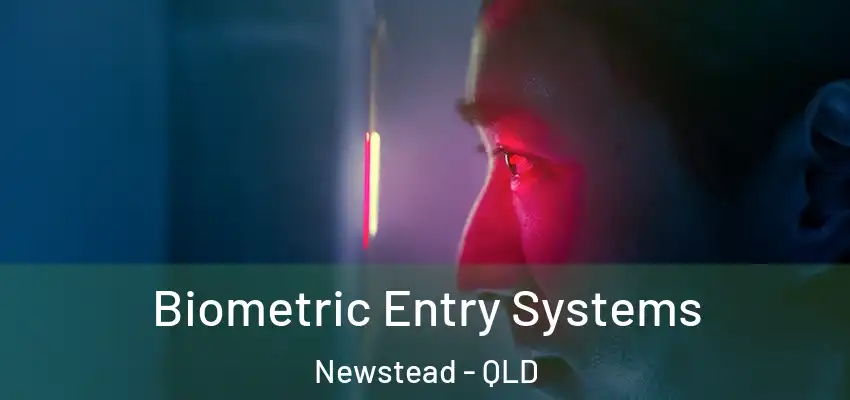  Biometric Entry Systems Newstead - QLD