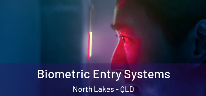 Biometric Entry Systems North Lakes - QLD