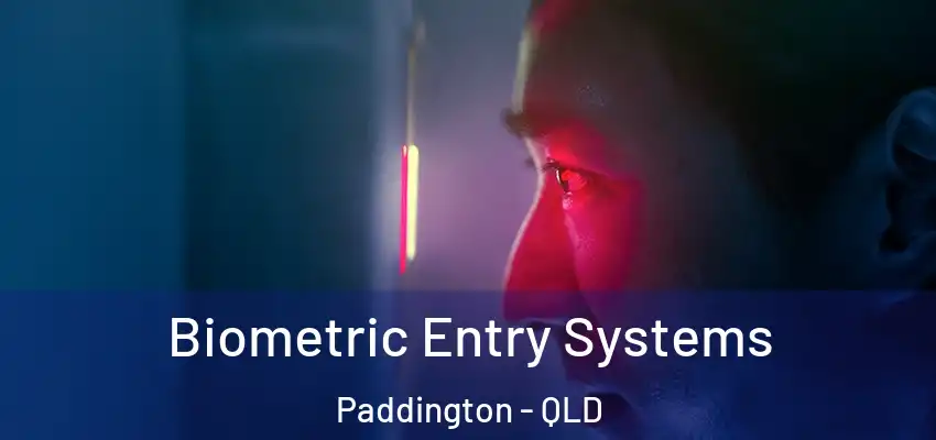 Biometric Entry Systems Paddington - QLD