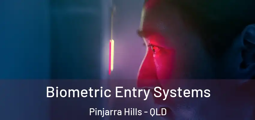 Biometric Entry Systems Pinjarra Hills - QLD
