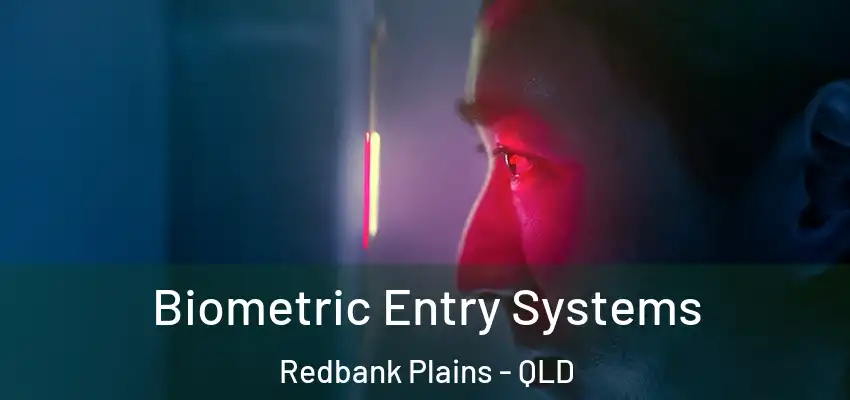  Biometric Entry Systems Redbank Plains - QLD