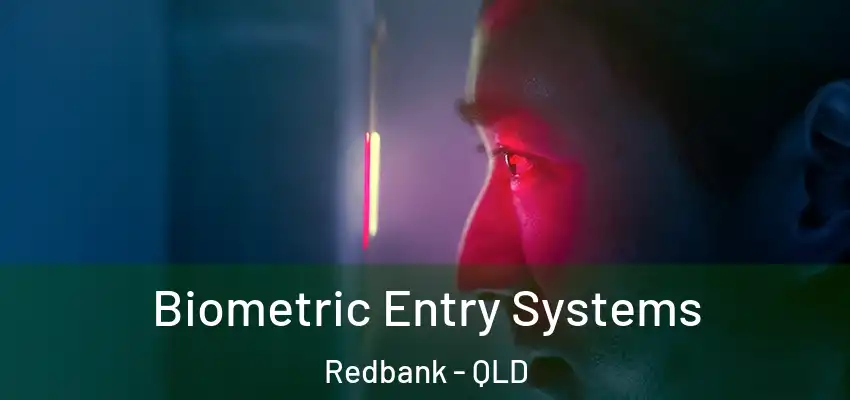  Biometric Entry Systems Redbank - QLD